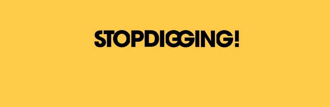 Stop Digging Cover Image