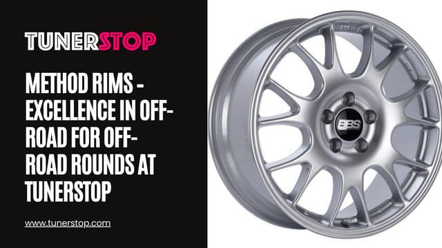Method Rims – Excellence in Off-Road for Off-Road Rounds at TunerStop