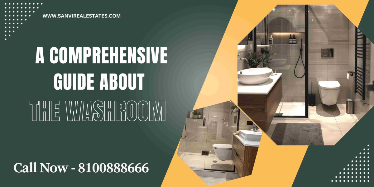 A Comprehensive Guide about the Washroom