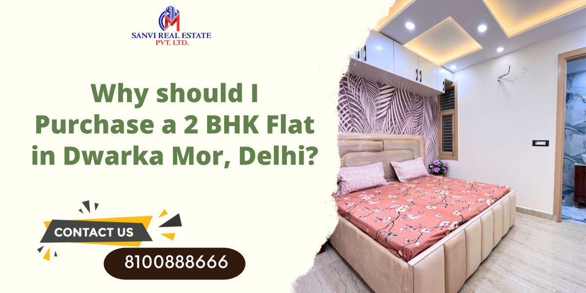 Why should I Purchase a 2 BHK Flat in Dwarka Mor, Delhi?