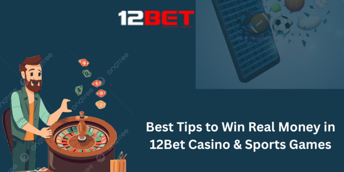 Best Tips to Win Real Money in 12Bet Casino & Sports Games