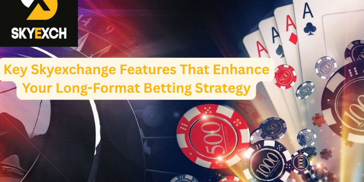Key Skyexchange Features That Enhance Your Long-Format Betting Strategy
