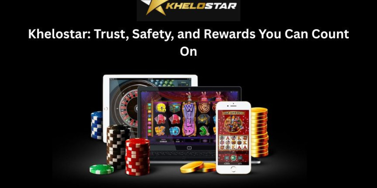 Khelostar: Trust, Safety, and Rewards You Can Count On
