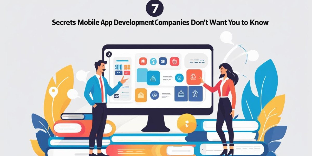 7 Secrets Mobile App Development Companies Don’t Want You to Know