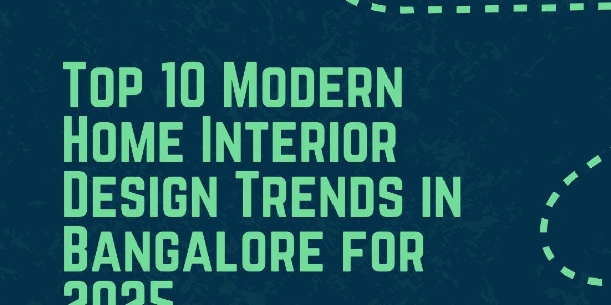 Top 10 Modern Home Interior Design Trends in Bangalore for 2025