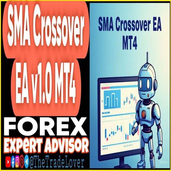 SMA Crossover EA v1.0 MT4 (Works on Build 1441+) | Forex Robot | MT4 Expert Advisor - The Trade Lovers