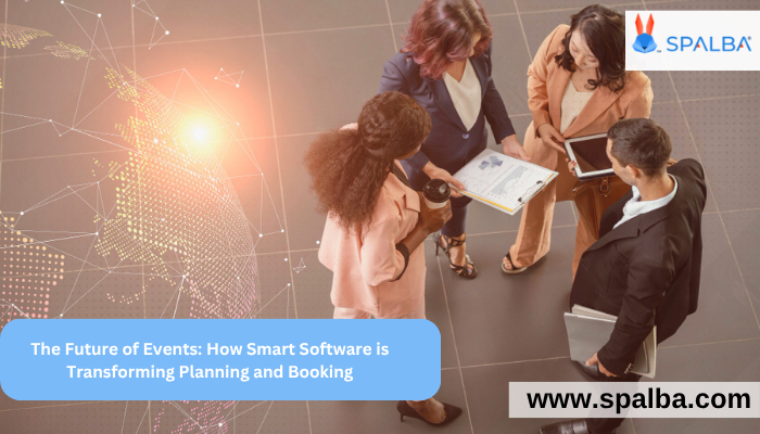 The Future of Events: How Smart Software is Transforming Planning and Booking - JustPaste.it