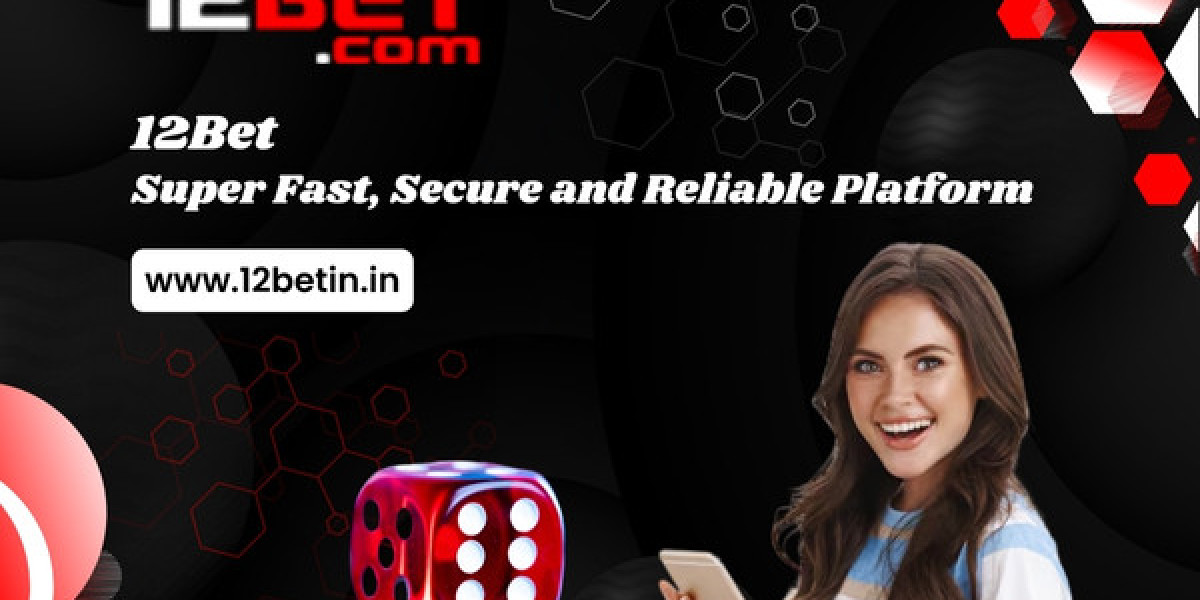 12Bet – Super Fast, Secure and Reliable Platform