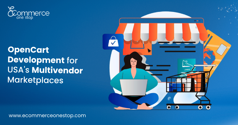 OpenCart Development for USA's Multivendor Marketplaces -