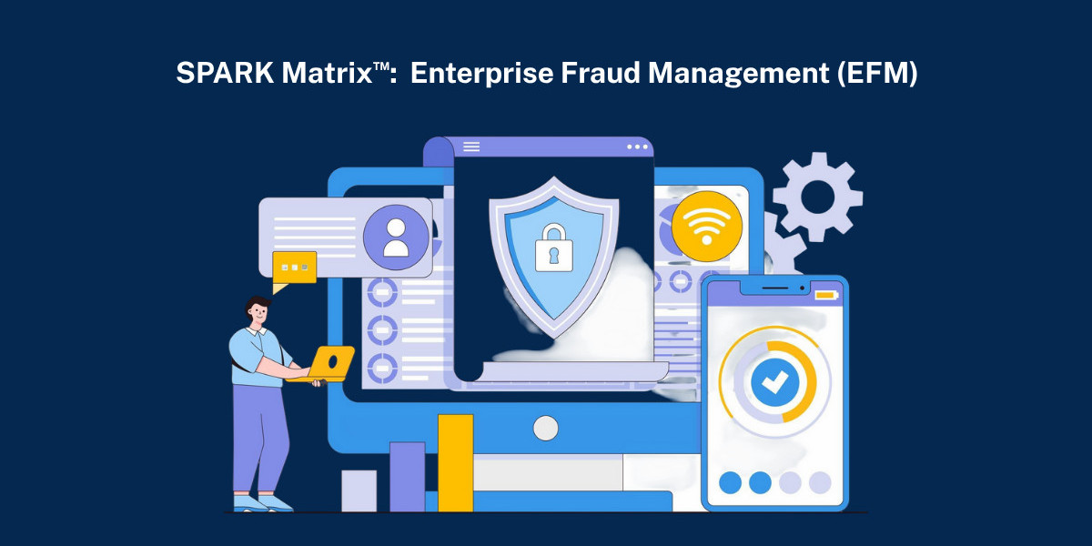 SPARK Matrix™: Enterprise Fraud Management Empowering Organizations with Advanced Fraud Detection